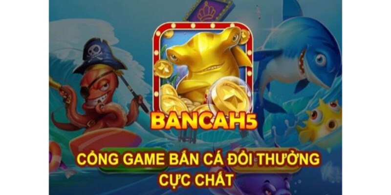 bắn cá h5