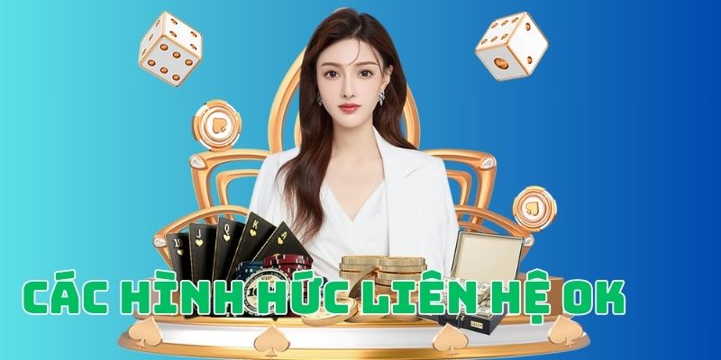 Những hình thức liên hệ OK9 được game thủ tận dụng nhiều nhất