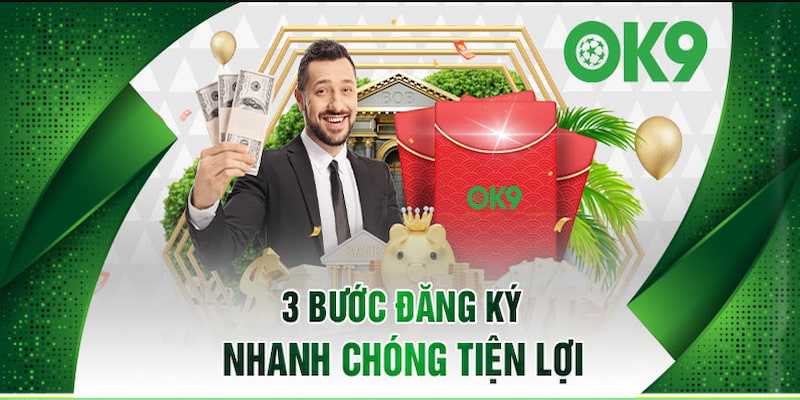 Quy trình đăng ký OK9 đơn giản và bảo mật cho tân thủ